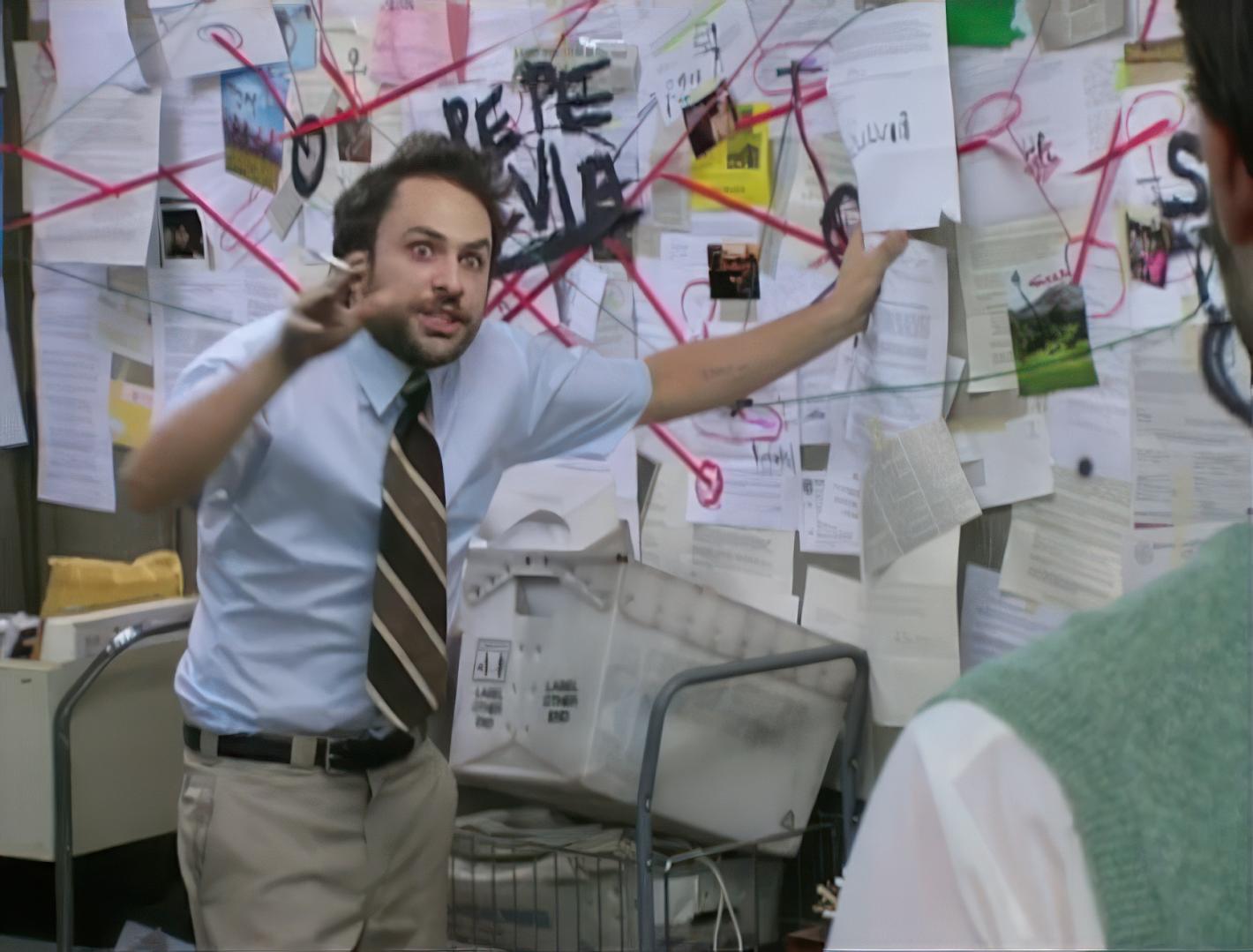 Charlie from It's Always Sunny explaining Pepe Silvia conspiracy